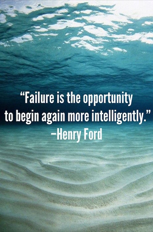 Failure Is The Opportunity To Being Again More Intelligently - Strong Motivational Quote