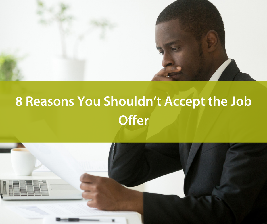 8 Reasons You Shouldn’t Accept the Job Offer