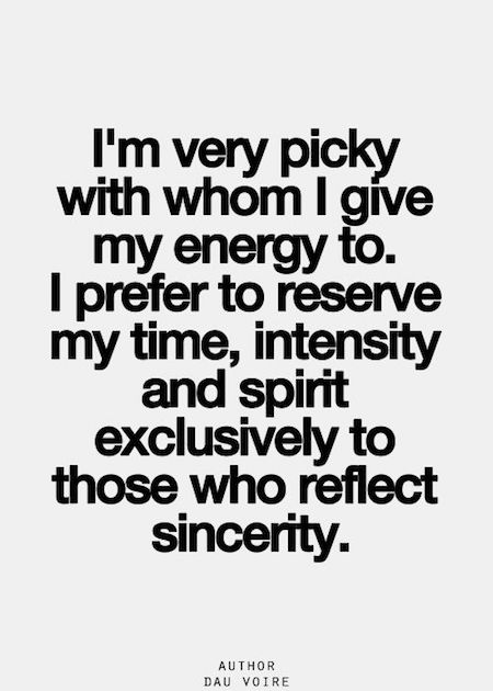 I'm Very Picky With Whom I Give My Energy - Motivational Quote on future