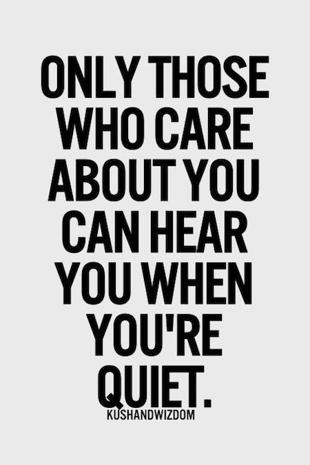 Only Those Who Care About You Can Hear - Inspirational Quote about goals