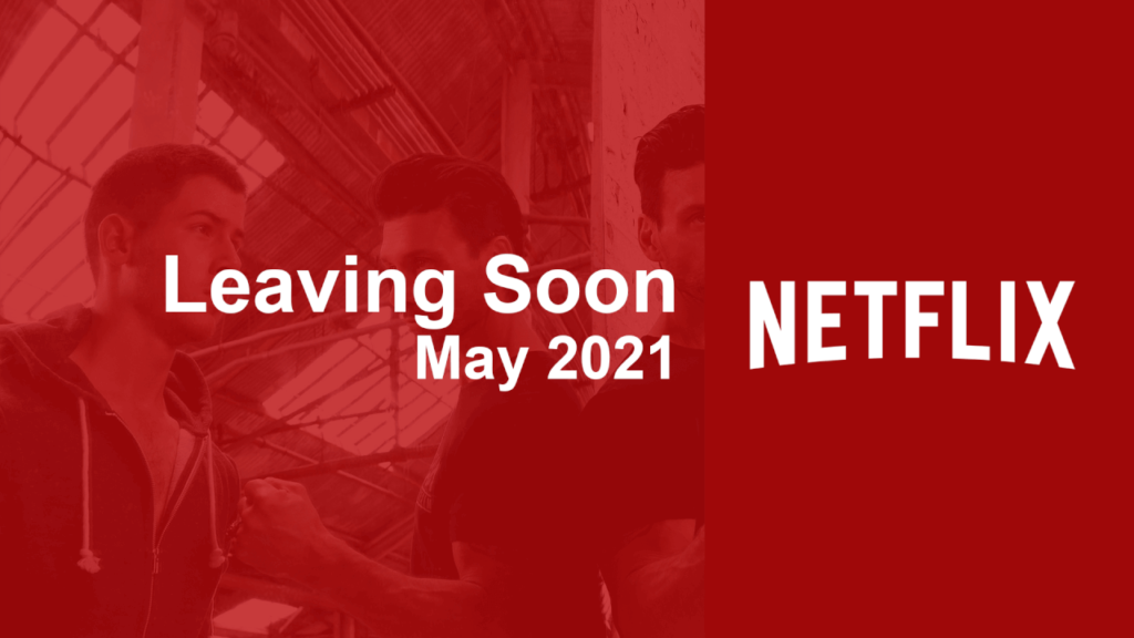 Movies & Series Leaving Netflix in May 2021 – What’s on Netflix
