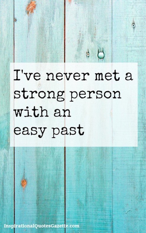 I've Never Met A Strong Person With An Easy Part